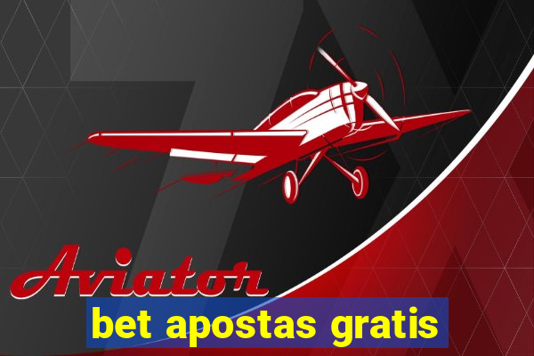 bet apostas gratis