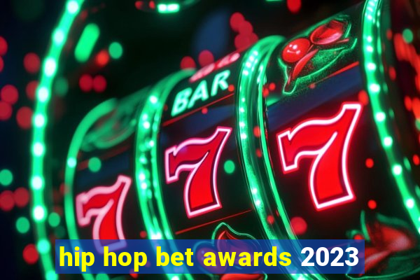 hip hop bet awards 2023