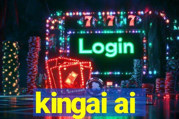 kingai ai