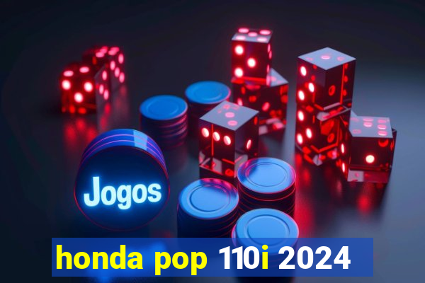 honda pop 110i 2024