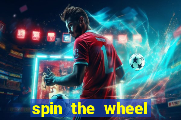 spin the wheel spin to win online