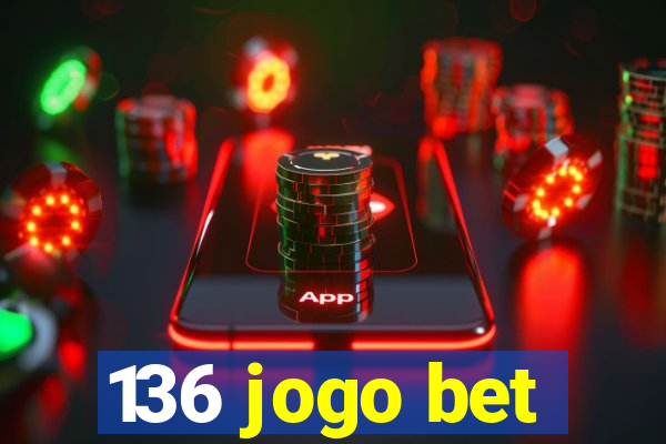 136 jogo bet