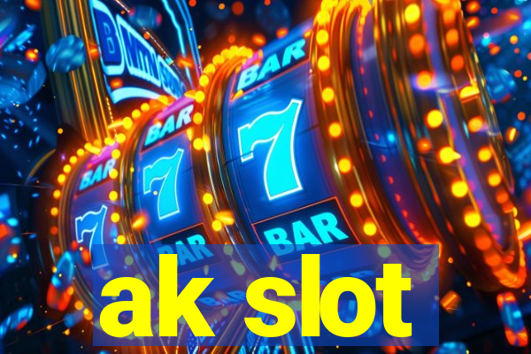 ak slot