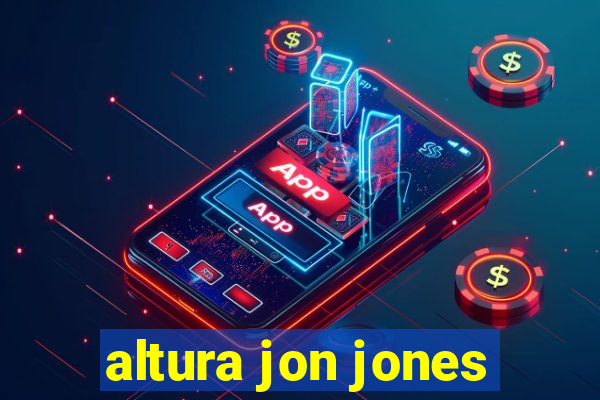 altura jon jones