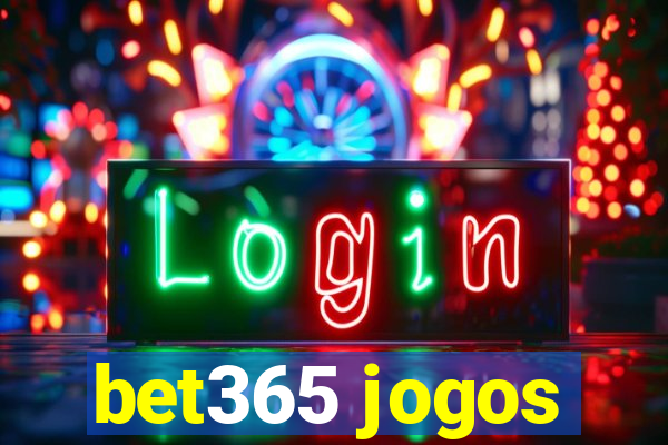 bet365 jogos