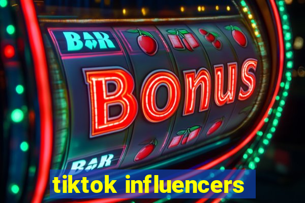 tiktok influencers