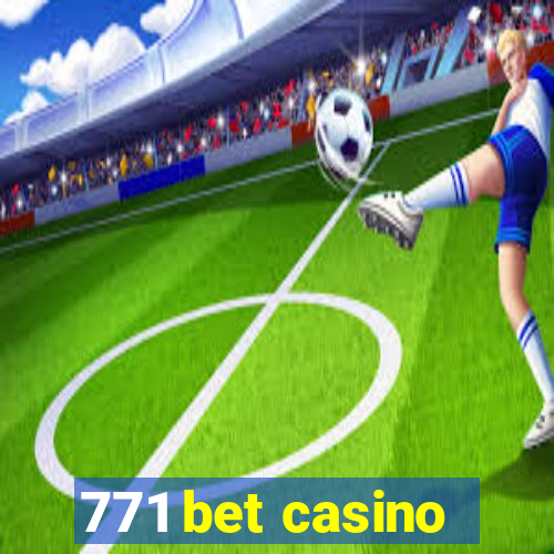 771 bet casino