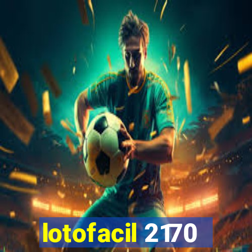 lotofacil 2170