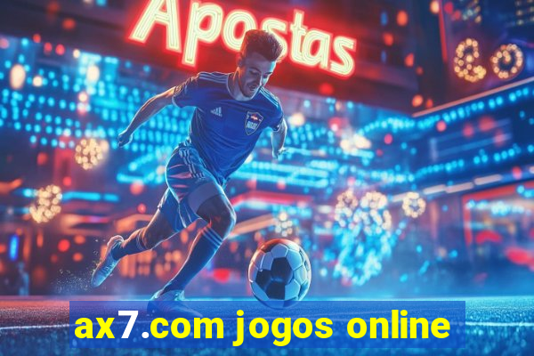 ax7.com jogos online