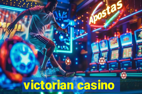 victorian casino