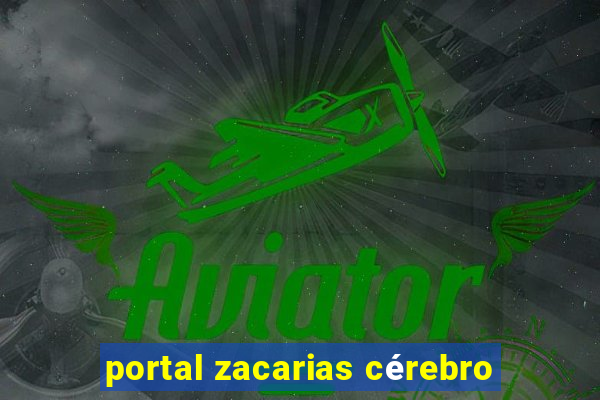 portal zacarias cérebro