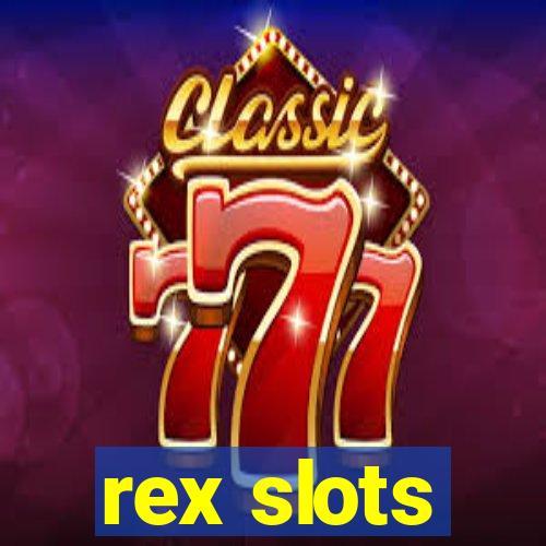 rex slots