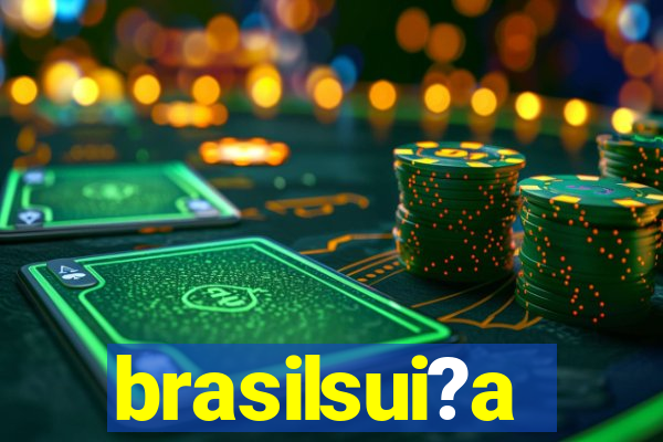 brasilsui?a