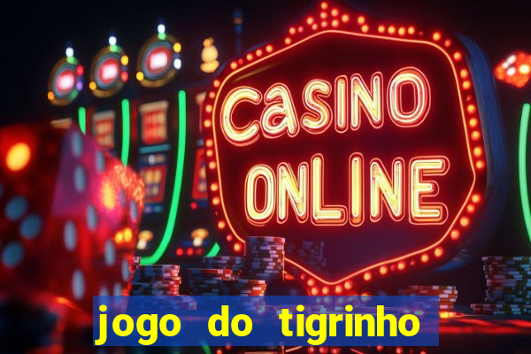 jogo do tigrinho que paga mais