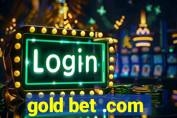 gold bet .com