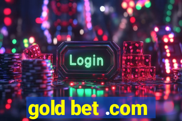 gold bet .com