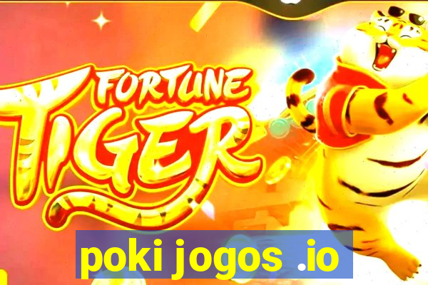 poki jogos .io