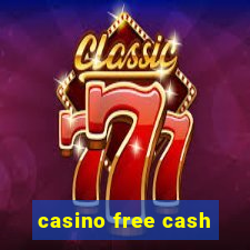 casino free cash