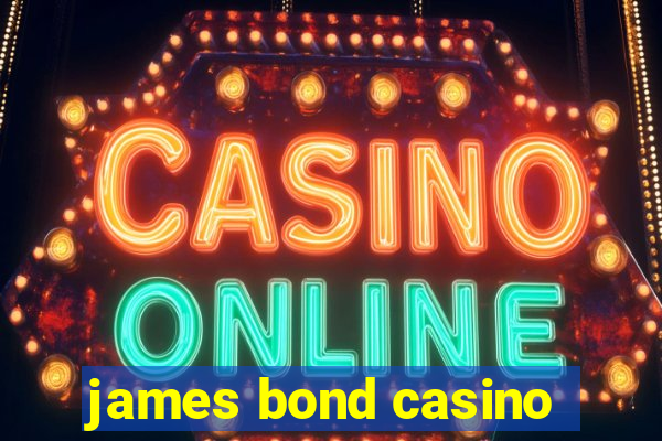 james bond casino