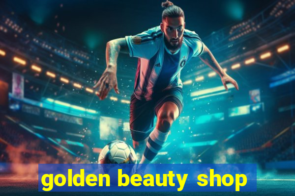 golden beauty shop