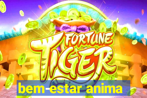 bem-estar anima