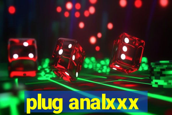 plug analxxx