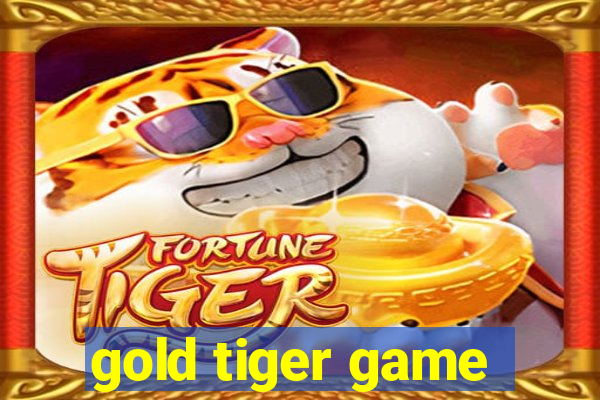 gold tiger game