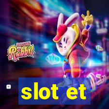 slot et