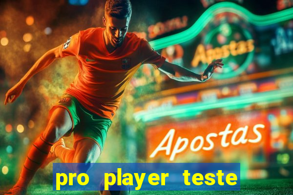 pro player teste de jogos