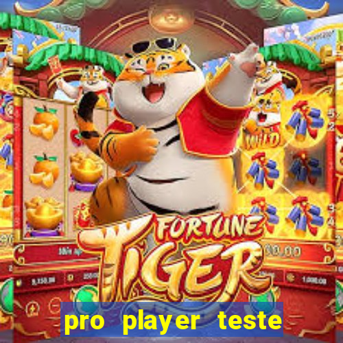 pro player teste de jogos