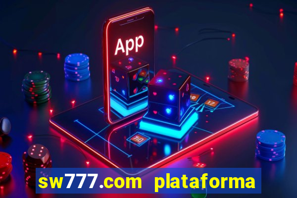 sw777.com plataforma cassino online