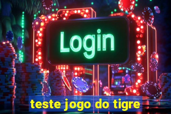 teste jogo do tigre