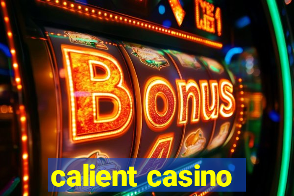 calient casino