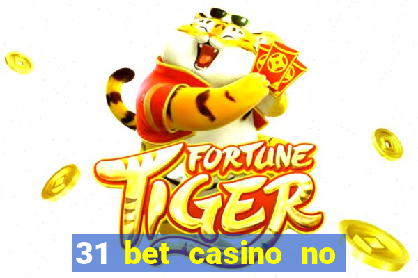 31 bet casino no deposit bonus