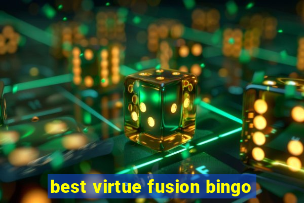 best virtue fusion bingo