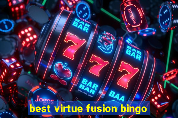 best virtue fusion bingo