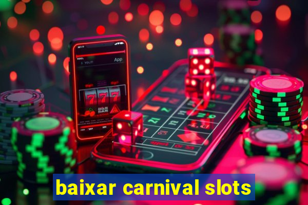 baixar carnival slots