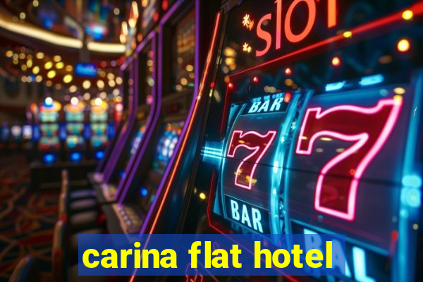 carina flat hotel