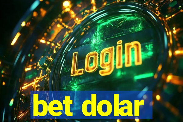 bet dolar