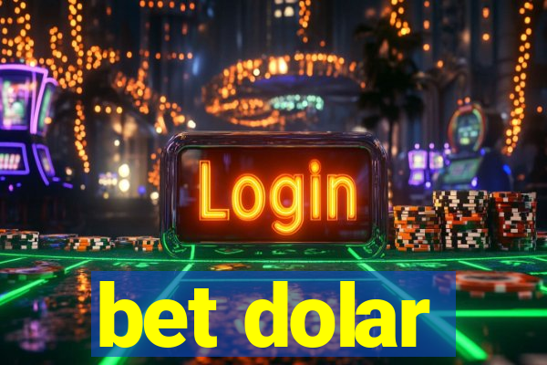 bet dolar