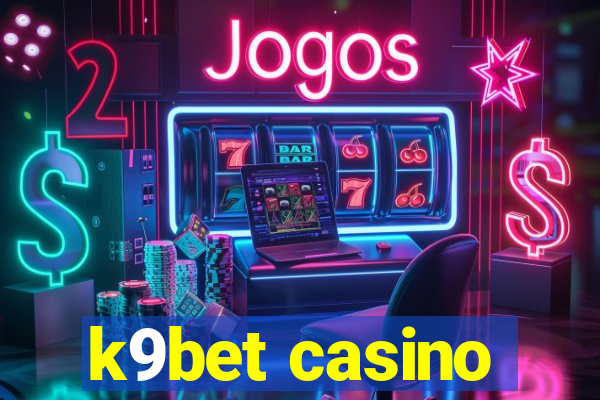 k9bet casino