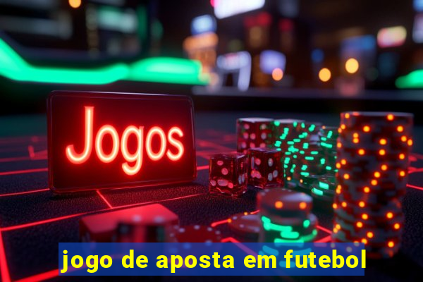 jogo de aposta em futebol