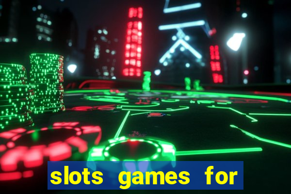 slots games for free online