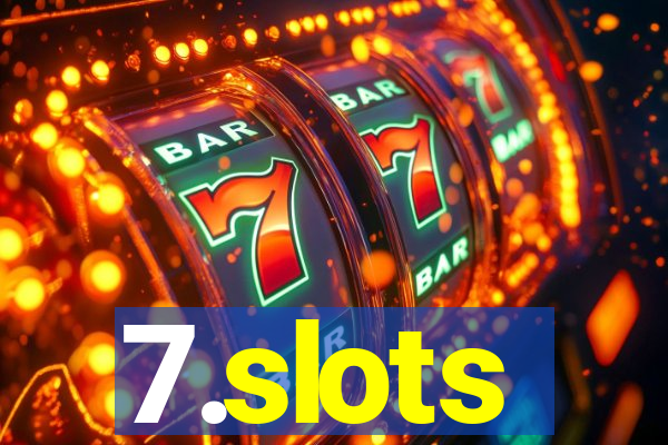 7.slots