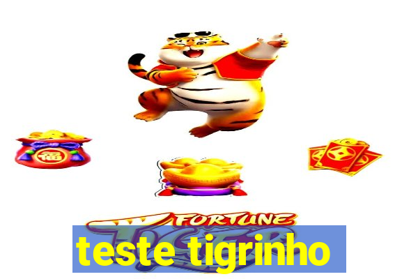 teste tigrinho