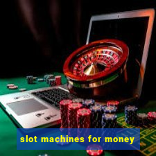 slot machines for money