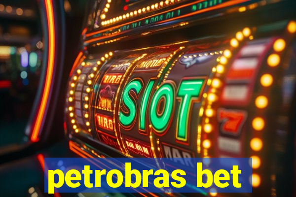 petrobras bet