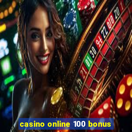 casino online 100 bonus