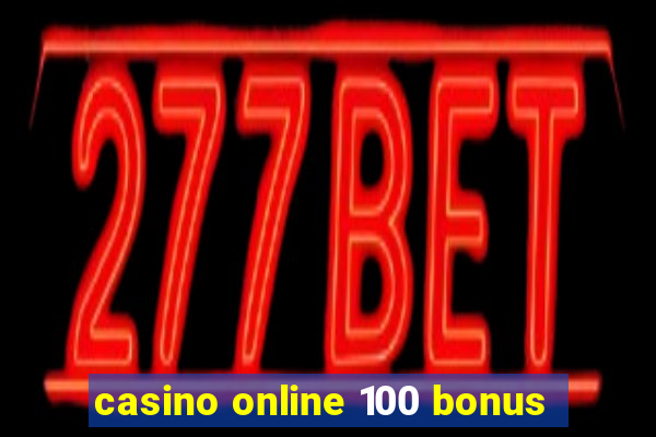 casino online 100 bonus