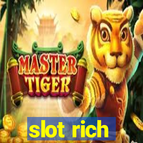 slot rich